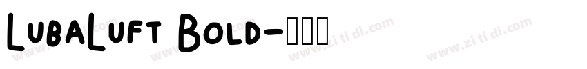 LubaLuft Bold字体转换